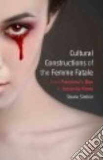 Cultural Constructions of the Femme Fatale libro in lingua di Simkin Stevie