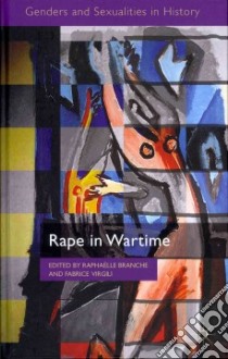 Rape in Wartime libro in lingua di Branche Raphaelle (EDT), Virgili Fabrice (EDT)