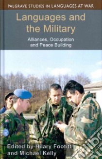 Languages and the Military libro in lingua di Footitt Hilary (EDT), Kelly Michael (EDT)