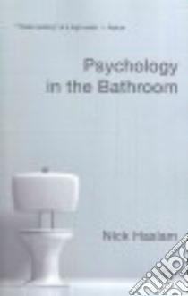 Psychology in the Bathroom libro in lingua di Haslam Nick