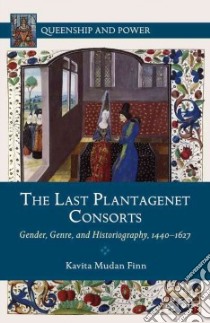 The Last Plantagenet Consorts libro in lingua di Finn Kavita Mudan