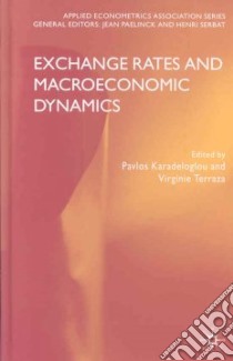Exchange Rates and Macroeconomics Dynamics libro in lingua di Karadeloglou Pavlos V. (EDT), Terraza Virginie (EDT)