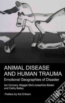 Animal Disease and Human Trauma libro in lingua di Convery Ian, Mort Maggie, Baxter Josephine, Bailey Cathy, Erikson Kai (INT)