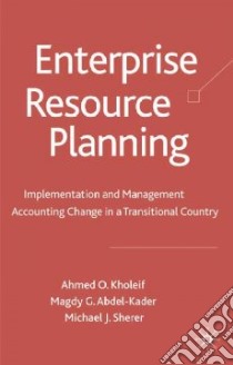 Enterprise Resource Planning libro in lingua di Kholeif Ahmed O., Abdel-Kader Magdy G., Sherer Michael J.
