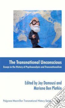 The Transnational Unconscious libro in lingua di Damousi Joy (EDT), Plotkin Mariano Ben