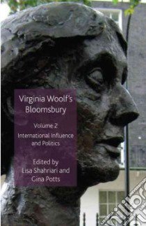 Virginia Woolf's Bloomsbury libro in lingua di Shahriari Lisa (EDT), Potts Gina (EDT)