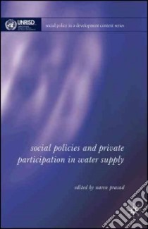 Social Policy, Regulation and Private Sector Participation in Water Supply libro in lingua di Prasad Naren