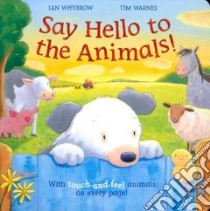 Say Hello to the Animals libro in lingua di Tim Warnes