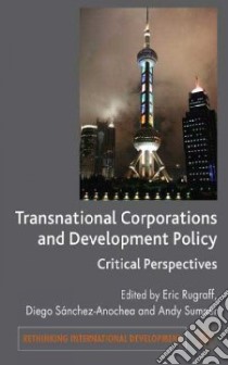 Transnational Corporations and Development Policy libro in lingua di Sumner Andrew (EDT), Sanchez-ancochea Diego (EDT), Rugraff Eric (EDT)