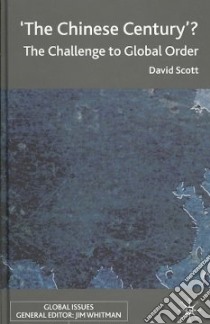 The Chinese Century? libro in lingua di Scott David