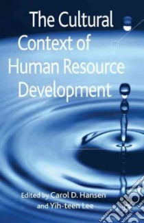 The Cultural Context of Human Resource Development libro in lingua di Hansen Carol D. (EDT), Lee Yih-teen (EDT)