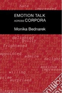 Emotion Talk Across Corpora libro in lingua di Bednarek Monika