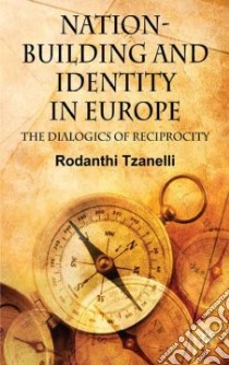 Nation-Building and Identity in Europe libro in lingua di Tzanelli Rodanthi