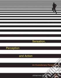 Sensation, Perception and Action libro in lingua di Johannes Zanker