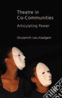 Theatre in Co-communities libro in lingua di Lev-aladgem Shulamith