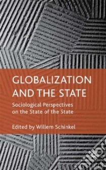 Globalization and the State libro in lingua di Schinkel Willem (EDT)
