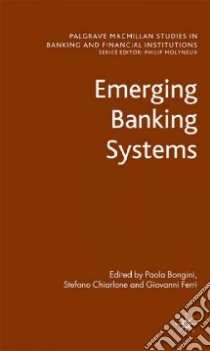 Emerging Banking Systems libro in lingua di Bongini Paola (EDT), Chiarlone Stefano (EDT), Ferri Giovanni (EDT)