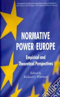 Normative Power Europe libro in lingua di Whitman Richard G. (EDT)