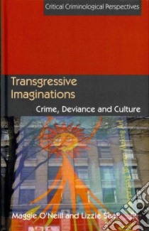 Transgressive Imaginations libro in lingua di O'Neill Maggie, Seal Lizzie