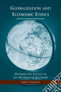 Globalization and Economic Ethics libro in lingua di Barrera Albino