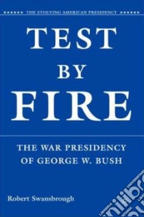 Test by Fire libro in lingua di Swansbrough Robert
