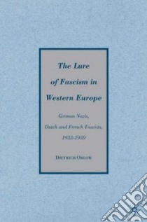 The Lure of Fascism in Western Europe libro in lingua di Orlow Dietrich