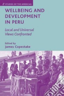 Wellbeing and Development in Peru libro in lingua di Copestake James (EDT)