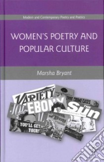 Women's Poetry and Popular Culture libro in lingua di Bryant Marsha