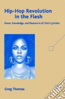 Hip-Hop Revolution in the Flesh libro in lingua di Thomas Greg