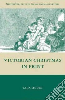 Victorian Christmas in Print libro in lingua di Moore Tara