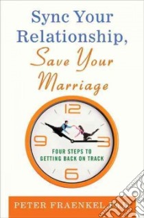 Sync Your Relationship, Save Your Marriage libro in lingua di Fraenkel Peter