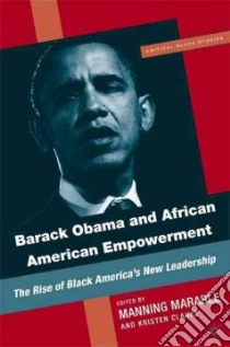 Barack Obama and African-American Empowerment libro in lingua di Manning Marable