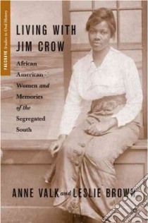 Living With Jim Crow libro in lingua di Valk Anne, Brown Leslie
