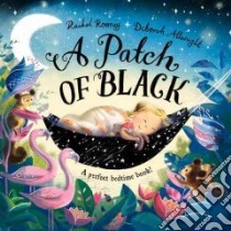A Patch of Black libro in lingua di Rooney Rachel, Allwright Deborah (ILT)