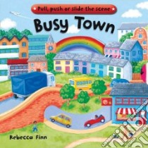 Busy Town libro in lingua di Finn Rebecca