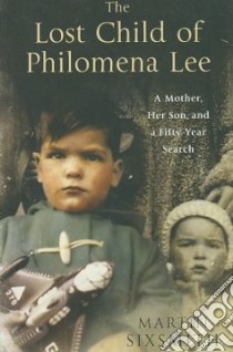 Lost Child of Philomena Lee libro in lingua di Martin Sixsmith