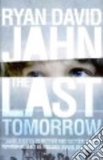 The Last Tomorrow libro in lingua di Jahn Ryan David