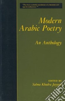 Modern Arabic Poetry libro in lingua di Jayyusi Salma Khadra (EDT)