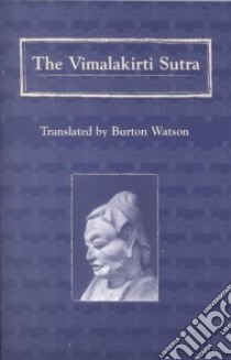 The Vimalakirti Sutra libro in lingua di Watson Burton (TRN)