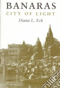 Banaras libro in lingua di Eck Diana L.