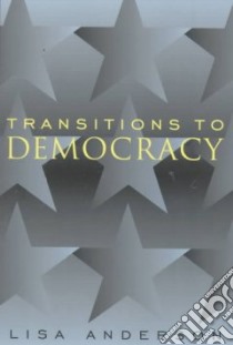 Transitions to Democracy libro in lingua di Anderson Lisa (EDT)