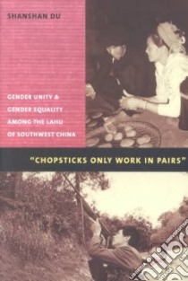 Chopsticks Only Work in Pairs libro in lingua di Du Shanshan