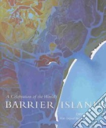 A Celebration of the World's Barrier Islands libro in lingua di Pilkey Orrin H., Faser Mary Edna, Fraser Mary Edna