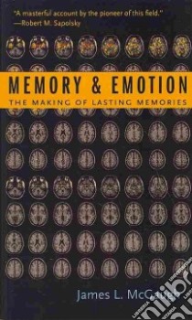 Memory and Emotion libro in lingua di McGaugh James L.