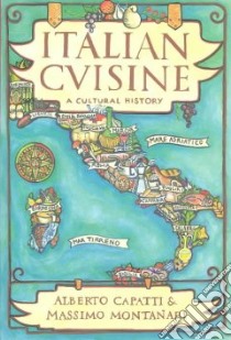 Italian Cuisine libro in lingua di Capatti Alberto, Montanari Massimo, O'Healy Aine
