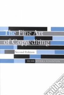The Fine Art of Copyediting libro in lingua di Stainton Elsie Myers