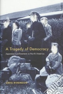 A Tragedy of Democracy libro in lingua di Robinson Greg