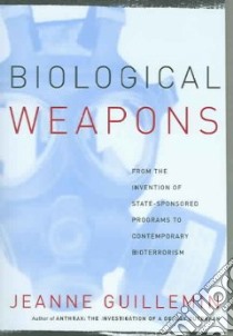 Biological Weapons libro in lingua di Guillemin Jeanne