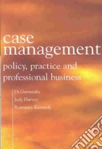 Case Management libro in lingua di Gursansky Di, Harvey Judy, Kennedy Rosemary
