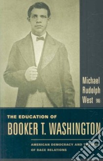 The Education of Booker T. Washington libro in lingua di West Michael Rudolph
